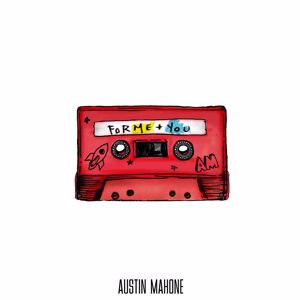 Austin Mahone: For Me + You