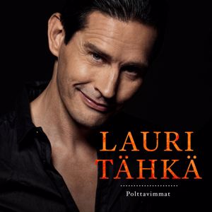 Lauri Tähkä: Polttavimmat