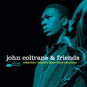 Various Artists: John Coltrane & Friends - Sideman: Trane’s Blue Note Sessions