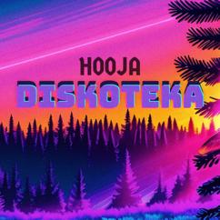 Hooja: DISKOTEKA