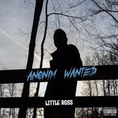 Little Ross: Anonim Wanted