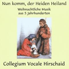 Collegium Vocale Hirschaid: Nun komm, der Heiden Heiland
