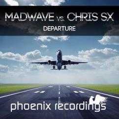 Madwave, Chris SX: Departure (Madwave Radio Mix)