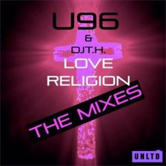 U96 & DJ T.H.: Love Religion (Original Mix)