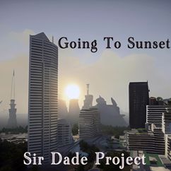 Sir Dade Project: Going to Sunset