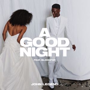 John Legend x BloodPop®: A Good Night