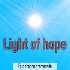 Epic dragon promenade: Light of Hope