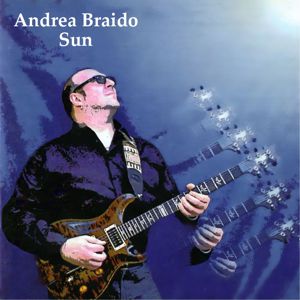 Andrea Braido: Sun (Remastered 2020)