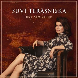 Suvi Teräsniska: Sinä olet kaunis