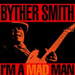 Byther Smith: Mad Man