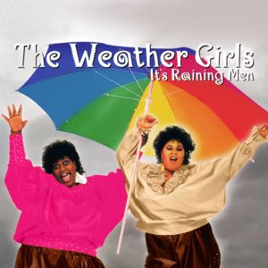 The Weather Girls: It's Raining Men