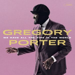 Gregory Porter: We Have All The Time In The World (Cam Blackwood & Swindle Version)