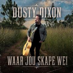 Dusty Dixon: Waar Jou Skape Wei