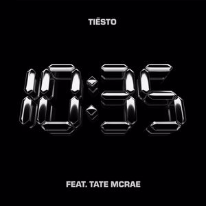 Tiësto, Tate McRae: 10:35