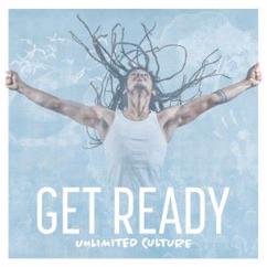 Unlimited Culture: Get Ready