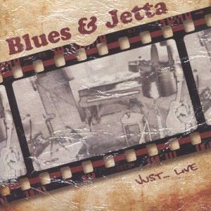 Blues & Jetta: Just... Live