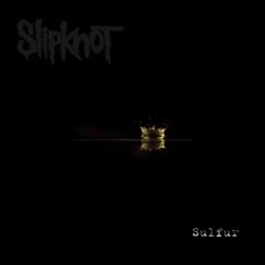Slipknot: Sulfur