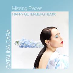 Catalina Cara: Missing Pieces (Happy Gutenberg Remix)