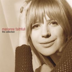 Marianne Faithfull: If I Never Get To Love You