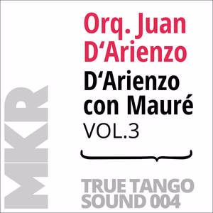 Orquesta Juan D'Arienzo: D'Arienzo con Mauré, Vol. 3