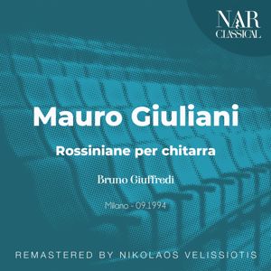 Bruno Giuffredi: Mauro Giuliani:  Rossiniane per chitarra