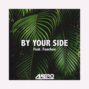 Axero: By Your Side (feat. Fanchon)