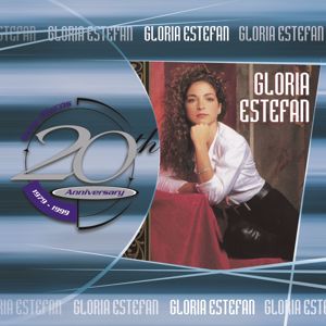 Gloria Estefan: 20th Anniversary