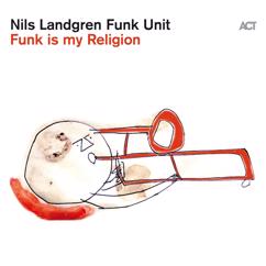 Nils Landgren Funk Unit: Amanda