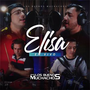 Grupo Los Buenos Muchachos: Elisa (En Vivo)