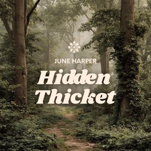 June Harper: Hidden Thicket