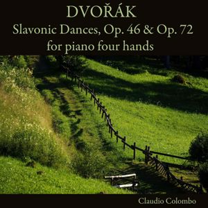 Claudio Colombo: Dvořák: Slavonic Dances, Op. 46 & Op. 72 for piano four Hands