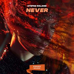 Stefre Roland: Never