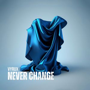 Vyrux: Never Change