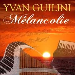 Yvan Guilini: Mélancolie
