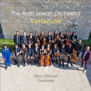 The Arab Jewish Orchestra & Nizar Elkhater: Variations - The Arab Jewish Orchestra