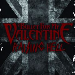 Bullet For My Valentine: Raising Hell