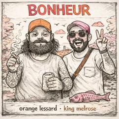 Orange Lessard, King Melrose: Bonheur