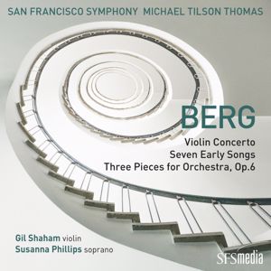 San Francisco Symphony & Michael Tilson Thomas: Berg: Violin Concerto, Seven Early Songs & Three Pieces for Orchestra