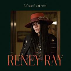 Reney Ray: À l'ouest du réel