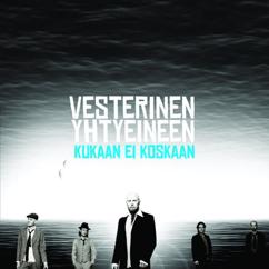 Vesterinen Yhtyeineen: Kukaan ei koskaan (Single Version)
