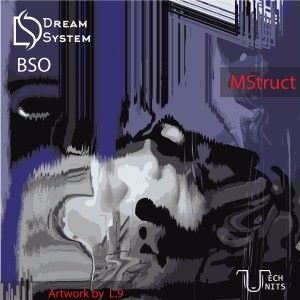 DreamSystem & BSO: Mstruct