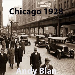 Andy Blan: Chicago 1928