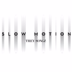 TREY SONGZ: Slow Motion