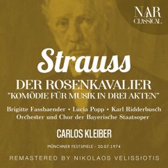 Orchester der Bayerische Staatsoper, Carlos Kleiber, Claire Watson, David Thaw, Karl Ridderbusch, Margarethe Bence: Der Rosenkavalier, Op. 59, IRS 84, Act I: "Abtreten die Leut!" (Marschallin, Valzacchi, Baron, Annina)