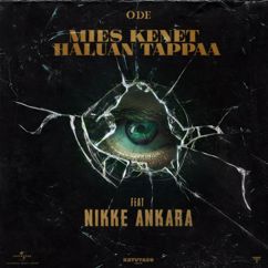 ODE, Nikke Ankara: Mies Kenet Haluan Tappaa