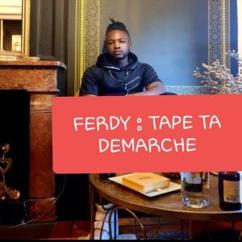 FERDY: Tape ta demarche (Remastered)