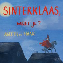 Ageeth De Haan, Sinterklaasliedjes: Sinterklaas Op Het Dak