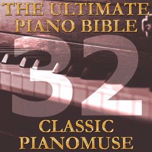 Pianomuse: The Ultimate Piano Bible - Classic 32 of 45