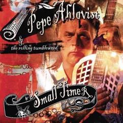Pepe Ahlqvist & The Rolling Tumbleweed: Baby Please Don't Go