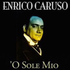 Enrico Caruso: La boheme, Act I: O soave fanciulla (Remastered)